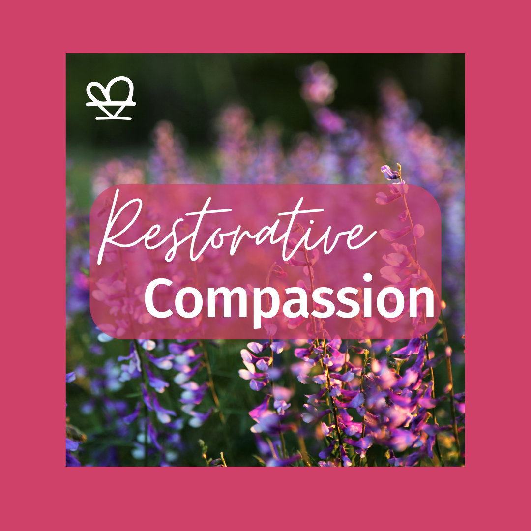 The Restorative Compassion Course