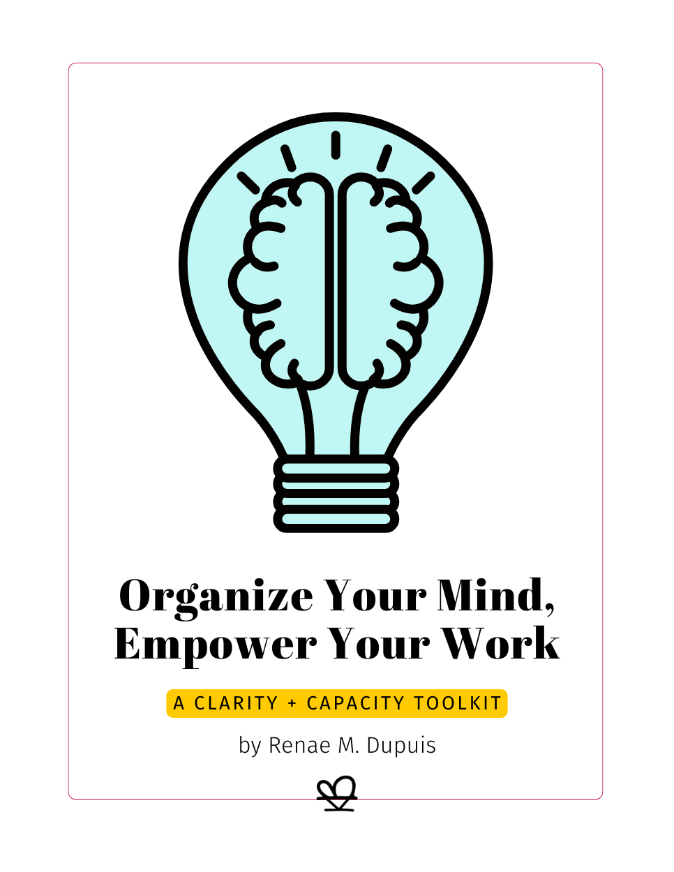 Organize Your Mind Empower Your Work Toolkit - RMD - Cover
