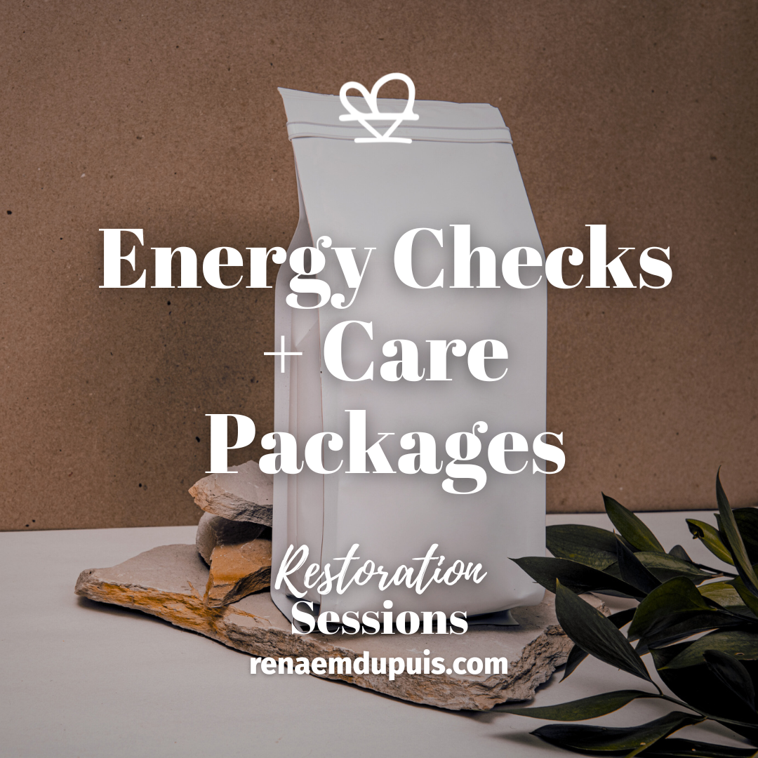 Energy Checks + Care Packages - Restoration Sessions - Nov 2025 - Renae M. Dupuis