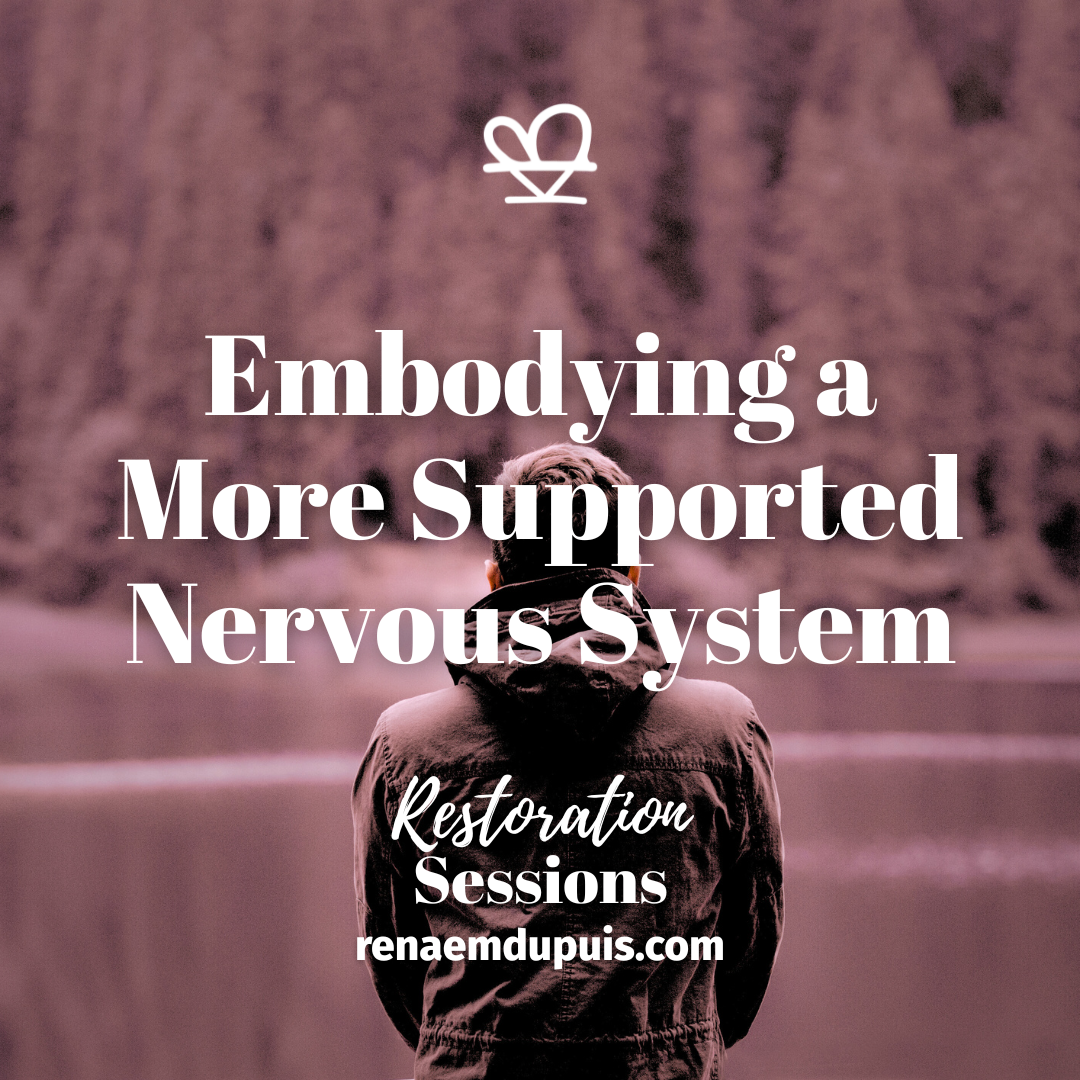 Embodying a More Supported Nervous System - Restoration Sessions - Dec 2025