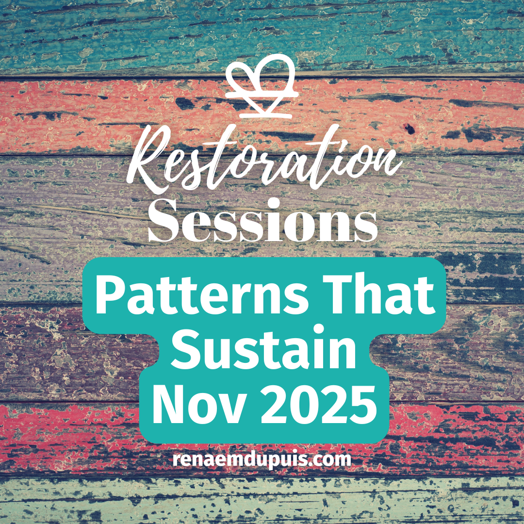 November 2025 Restoration Sessions: Patterns That Sustain