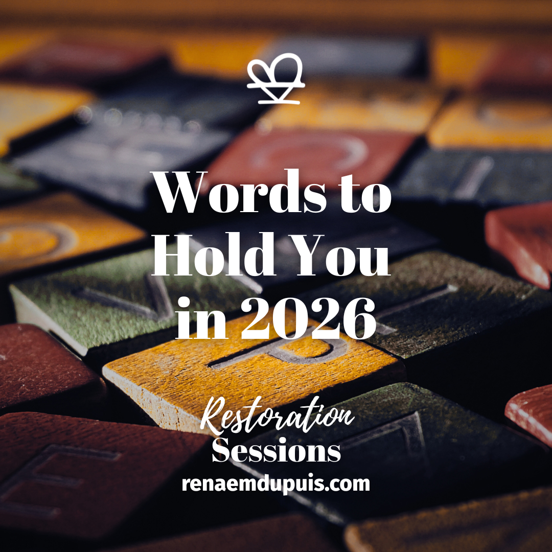 Words to Hold You in 2026 - Restoration Sessions - Dec 2025