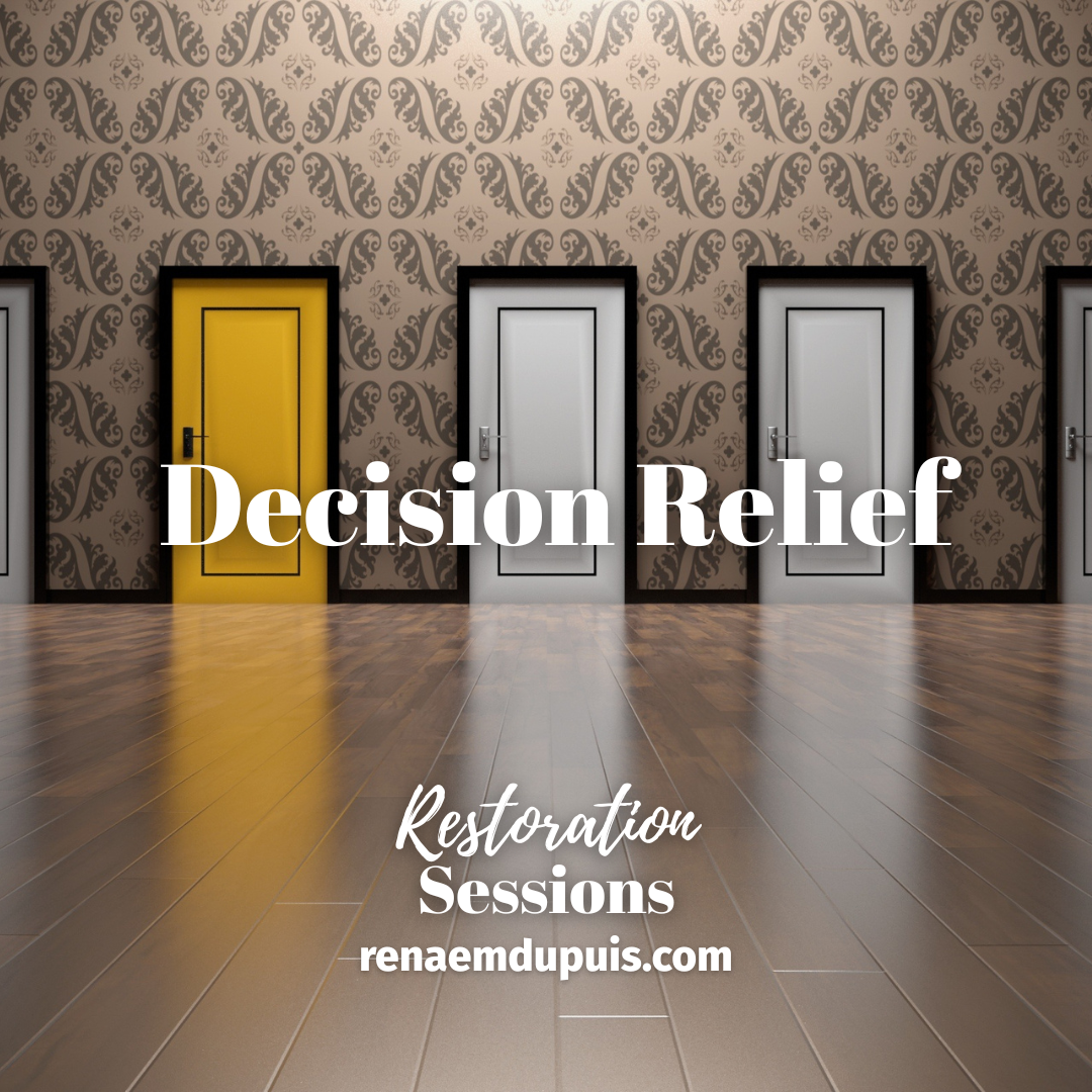 Decision Relief - Restoration Sessions May 2026 - Renae M. Dupuis Promotional image for 'Decision Relief' restoration sessions, showing a row of doors with a standout yellow door and the text 'Restoration Sessions' and 'renaemdupuis.com'.