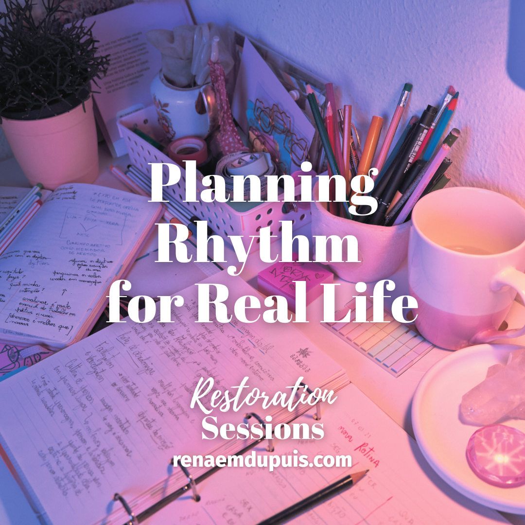 Promotional banner showing a study desk with notebooks, pens, a mug, and pink lighting; text reads 'Planning Rhythm for Real Life' and 'Restoration Sessions' with renaemdupuis.com.