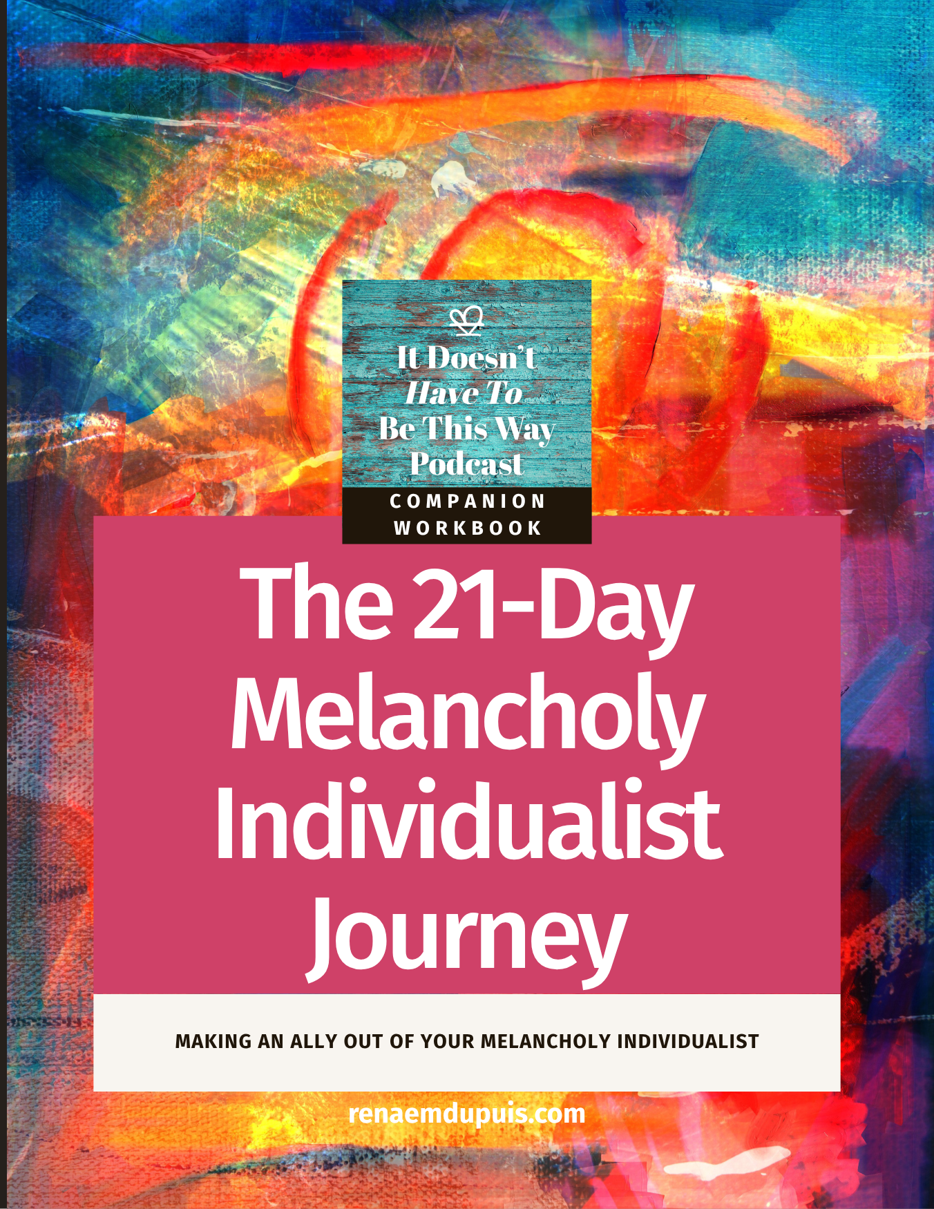 The 21-Day Melancholy Individualist Journey (Companion Workbook)