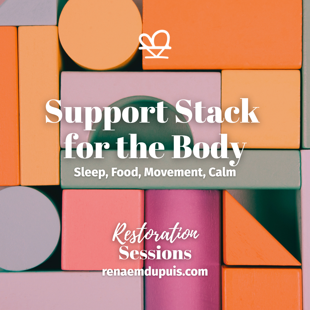 Colorful stacked blocks background with white text promoting 'Support Stack for the Body' and 'Restoration Sessions' at renaemdupuis.com, focusing on sleep, food, movement, calm.