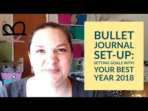 Bullet Journal Set-up | Setting Goals with Your Best Year 2018